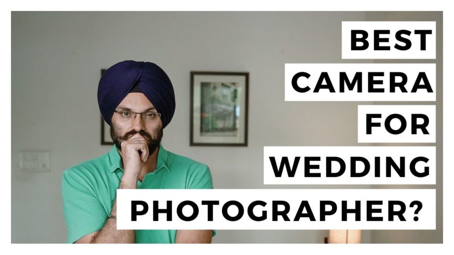 How to Choose Best Camera for Wedding Photography